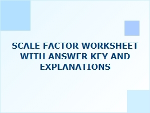 A Guide to the Scale Factor with Worksheet Answers
