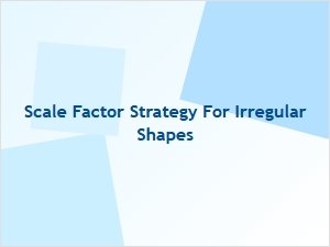 Mastering Irregular Shapes with the Scale Factor Strategy